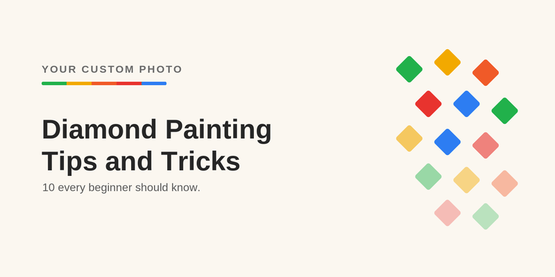 Diamond painting tips and tricks - Your Custom Photo