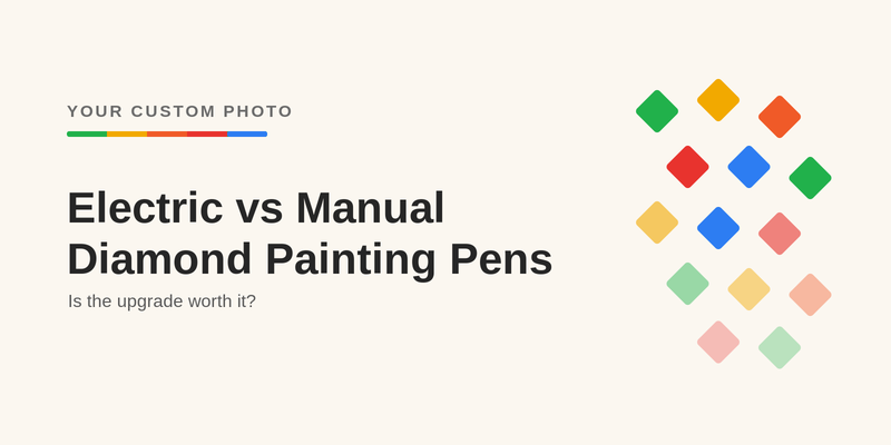 Electric vs manual diamond painting pens - Your Custom Photo